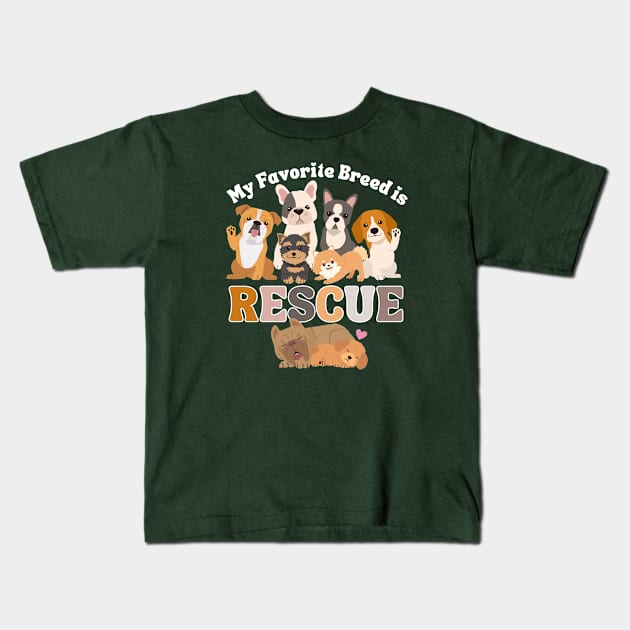 My Favorite Breed is Rescue Kids T-Shirt by Weenie Riot